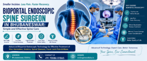 Bioportal Endoscopic Spine Surgeon in Bhubaneswar: Simple and Effective Spine Care